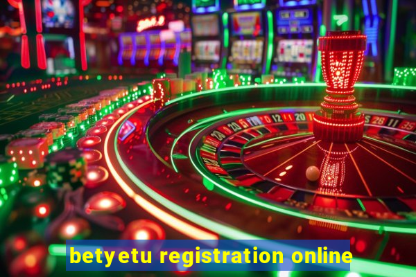 betyetu registration online